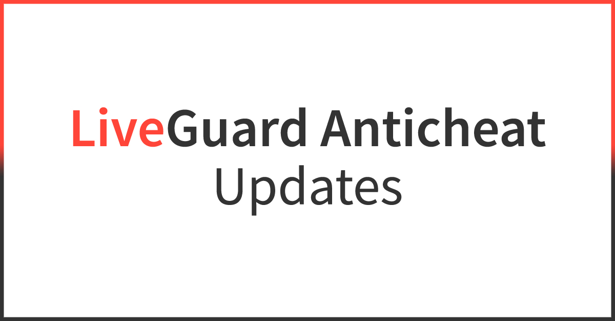 LiveGuard Anticheat Updates